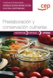 Portada de Manual. Preelaboración y conservación culinarias (UF0055). Certificados de profesionalidad. Operaciones básicas de cocina (HOTR0108)