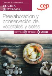 Portada de Manual. Preelaboración y conservación de vegetales y setas (UF0063). Certificados de profesionalidad. Cocina (HOTR0408)