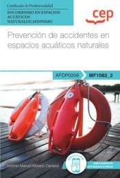 Portada de Manual. Prevención de accidentes en espacios acuáticos naturales (MF1082_2). Certificados de profesionalidad. Socorrismo en espacios acuáticos naturales (AFDP0209)