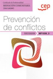 Portada de Manual. Prevención de conflictos (MF1039_3). Certificados de profesionalidad. Mediación comunitaria (SSCG0209)