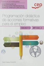 Portada de Manual. Programación didáctica de acciones formativas para el empleo (MF1442_3). Certificados de profesionalidad. Docencia de la formación profesional para el empleo (SSCE0110)