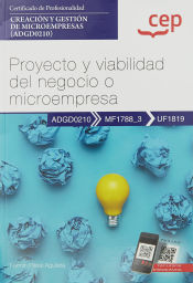 Portada de Manual. Proyecto y viabilidad del negocio o microempresa (UF1819). Certificados de profesionalidad. Creación y gestión de microempresas (ADGD0210). Certificados profesionales