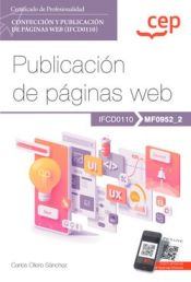 Portada de Manual. Publicación de páginas web (MF0952_2). Certificados de profesionalidad. Confección y publicación de páginas Web (IFCD0110). Certificados profesionales