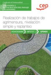 Portada de Manual. Realizaci&oacute;n de trabajos de agrimensura, nivelaci&oacute;n simple y replanteo (UF0431). Certificados de profesionalidad. Jardiner&iacute;a y restauraci&oacute;n del paisaje (AGAO0308M)