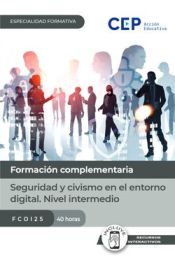 Portada de Manual. Seguridad y civismo en el entorno digital. Nivel intermedio (FCOI25). Especialidades formativas