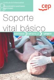 Portada de Manual. Soporte vital básico (UF0677). Certificados de profesionalidad. Transporte sanitario (SANT0208). Certificados profesionales