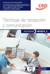 Portada de Manual. Técnicas de recepción y comunicación (MF0975_2). Certificados de profesionalidad. Actividades administrativas en la relación con el cliente (ADGG0208)