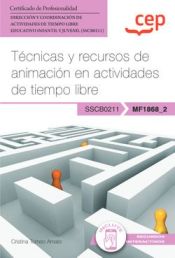 Portada de Manual. Técnicas y recursos de animación en actividades de tiempo libre (MF1868_2). Certificados de profesionalidad. Dirección y coordinación de actividades de tiempo libre educativo infantil y juvenil (SSCB0211)