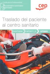 Portada de Manual. Traslado del paciente al centro sanitario (UF0683). Certificados de profesionalidad. Transporte sanitario (SANT0208). Certificados profesionales