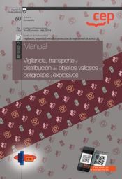 Portada de Manual. Vigilancia, transporte y distribución de objetos valiosos o peligrosos y explosivos (MF0082_2). Certificados de profesionalidad. Vigilancia, seguridad privada y protección de explosivos (SEAD0212)