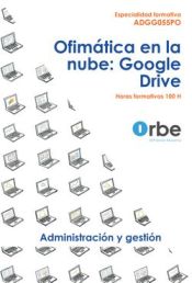 Portada de Ofimática en la nube: Google Drive - ADGG055PO Especialidades formativas