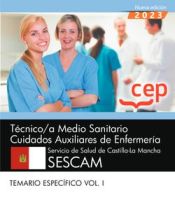 Portada de Técnico/a Medio Sanitario Cuidados Auxiliares de Enfermería. Servicio de Salud de Castilla-La Mancha (SESCAM). Temario Específico Vol. I