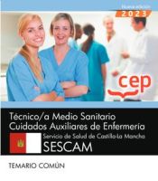 Portada de Técnico/a Medio Sanitario Cuidados Auxiliares de Enfermería. Servicio de Salud de Castilla-La Mancha (SESCAM). Temario común