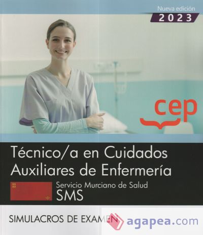 Técnico/a en Cuidados Auxiliares de Enfermería. Servicio Murciano de Salud. SMS. Simulacros de examen. Oposiciones