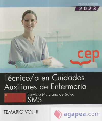 Técnico/a en Cuidados Auxiliares de Enfermería. Servicio Murciano de Salud. SMS. Temario Vol.II. Oposiciones