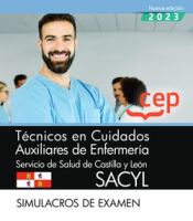 Portada de Técnicos en Cuidados Auxiliares de Enfermería. Servicio de Salud de Castilla y León (SACYL). Simulacros de examen