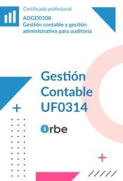 Portada de UF0314 Gesti&oacute;n Contable ADGD0108