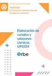 Portada de UF0354: Elaboraci&oacute;n de curados y salazones c&aacute;rnicos (MF0298_2) INAI0108