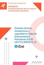 Portada de UF1712: Dominio t&eacute;cnico, instalaciones y seguridad en Salas de Entrenamiento Polivalente (S.E.P) (MF0275_3) AFDA0210