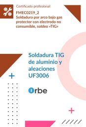Portada de UF3006: Soldadura TIG de aluminio y aleaciones (MF2315_2) - FMEC0219_2
