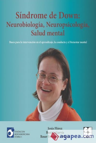 Síndrome de Down: Neurobiología, Neuropsicología, Salud mental