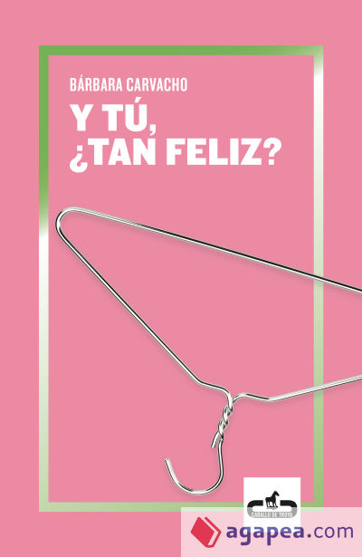 Y tú, ¿tan feliz?