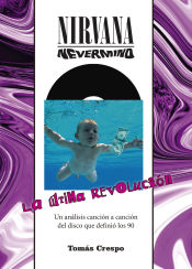 Portada de Nirvana. Nevermind. La última revolución