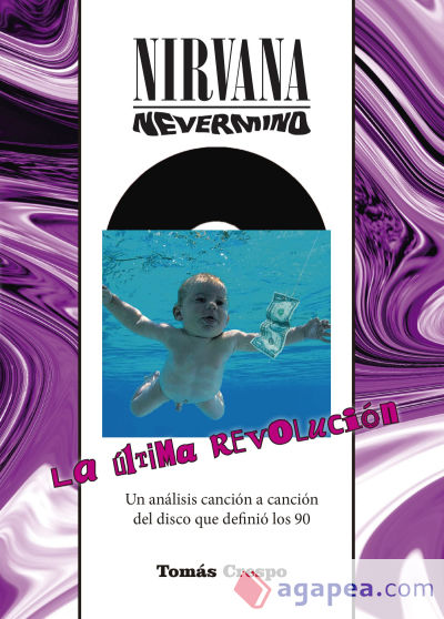 Nirvana. Nevermind. La última revolución
