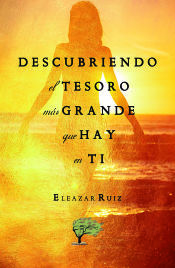 Portada de Descubriendo el tesoro m&aacute;s grande que hay en ti