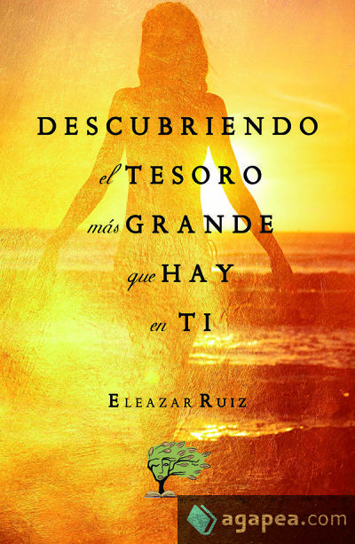Descubriendo el tesoro m&aacute;s grande que hay en ti