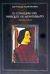 Portada de El consejero del marqués de Monferrato . ricordanze