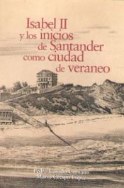 Portada de Isabel II y los inicios de Santander como ciudad de veraneo