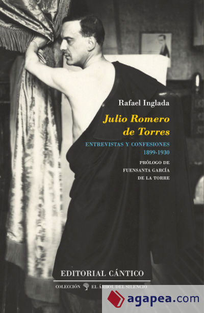 Julio Romero de Torres: entrevistas y confesiones (1899-1930)