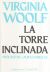 Portada de La torre inclinada, de Virginia Woolf