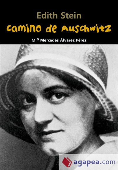 Camino de Auschwitz (Edith Stein)