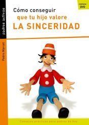 Portada de C&oacute;mo conseguir que tu hijo valore la sinceridad