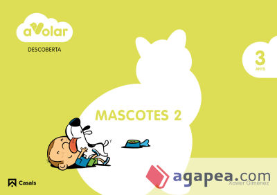 Descoberta. Mascotes 2. 3 anys. A volar!