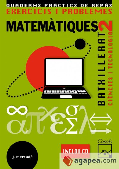 Exercicis i Problemes 2. Matemàtiques. Ciències i Tecnologia Batxillerat (2009)