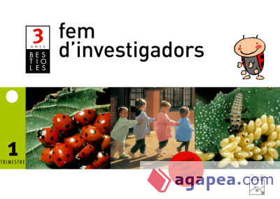 Fem d'investigadors 1r trimestre 3 anys. Bestioles (2012)