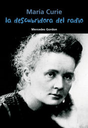 Portada de La descubridora del radio (María Curie)