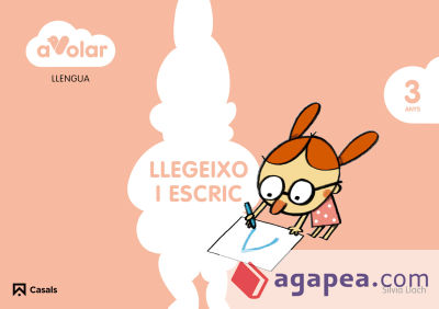 Llengua. Llegeixo i escric 1. 3 anys. A volar!