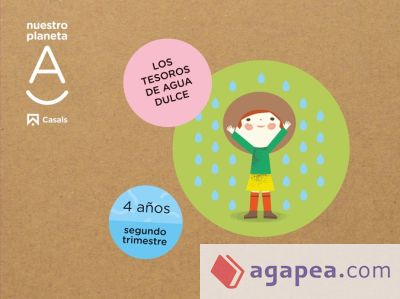 Los tesoros de agua dulce. Nuestro planeta A 4 años 2T