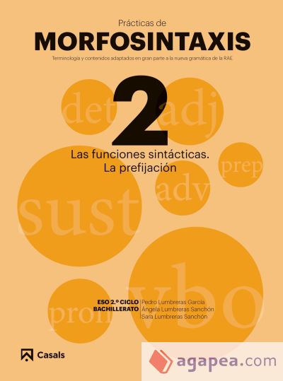 Prácticas de Morfosintaxis 2 Las funciones sintácticas. La prefijación I