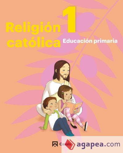 Religión Católica 1 Primaria (Andalucía-Extremadura) 2019 Religión Católica 1 Primaria (Andalucía-Extremadura) 2019