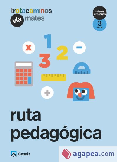 Ruta pedagógica Vía Mates 3 años Talleres y Rincones Trotacaminos