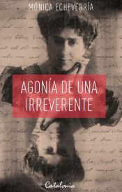 Portada de Agon&iacute;a de una irreverente (Ebook)