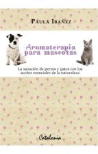 Portada de Aromaterapia para mascotas (Ebook)