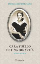 Portada de Cara y sello de una dinastía (novela de facto) (Ebook)