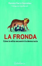 Portada de La fronda. Cómo la elite secuestró la democracia (Ebook)