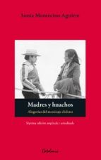 Portada de Madres y huachos. Alegorías del mestizaje chileno (Ebook)